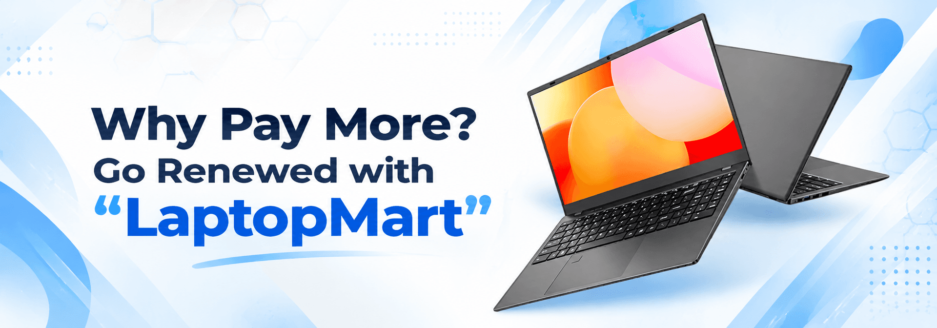 Why pay more? Go renewed with Laptomart